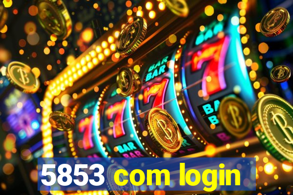 5853 com login